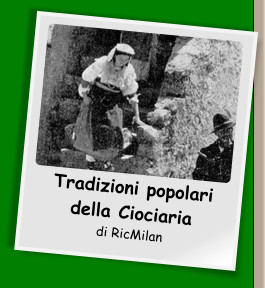 Tradizioni popolari della Ciociaria di RicMilan