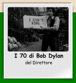 I 70 di Bob Dylan del Direttore