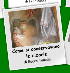 Ccme si conservavano le cibarie di Rocco Tanzilli