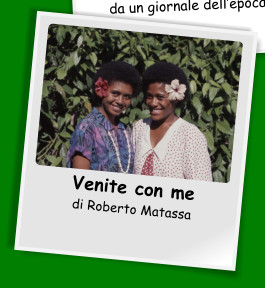 Venite con me di Roberto Matassa