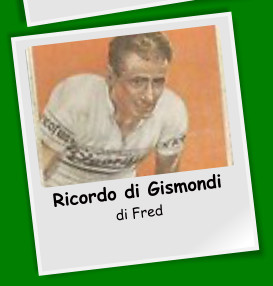 Ricordo di Gismondi di Fred