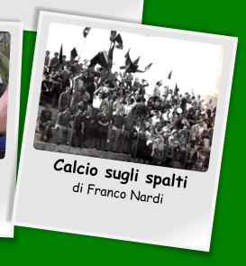 Calcio sugli spalti di Franco Nardi