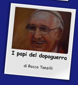 I papi del dopoguerra  di Rocco Tanzilli