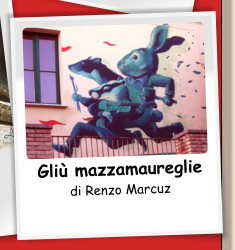 Gli mazzamaureglie di Renzo Marcuz