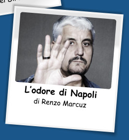 L’odore di Napoli   di Renzo Marcuz