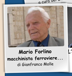 Mario Forlino macchinista ferroviere... di Gianfranco Molle