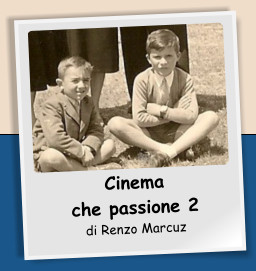 Cinema  che passione 2 di Renzo Marcuz