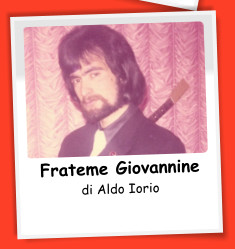 Frateme Giovannine di Aldo Iorio