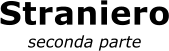 Straniero seconda parte